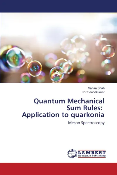 Обложка книги Quantum Mechanical Sum Rules. Application to quarkonia, Shah Manan, Vinodkumar P C