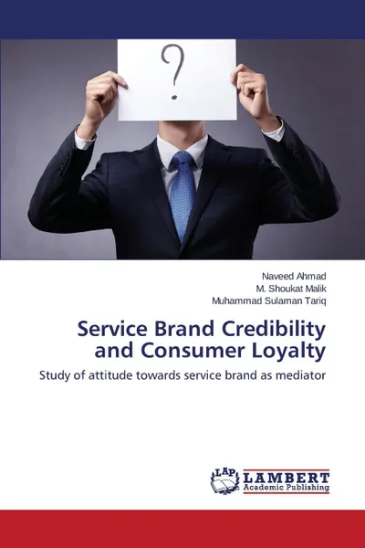 Обложка книги Service Brand Credibility and Consumer Loyalty, Ahmad Naveed