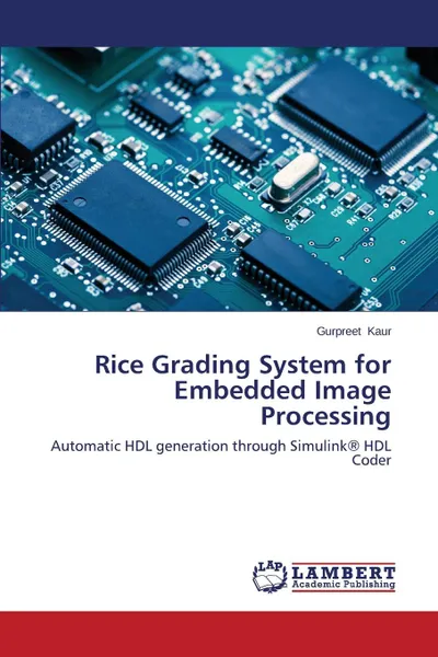 Обложка книги Rice Grading System for Embedded Image Processing, Kaur Gurpreet