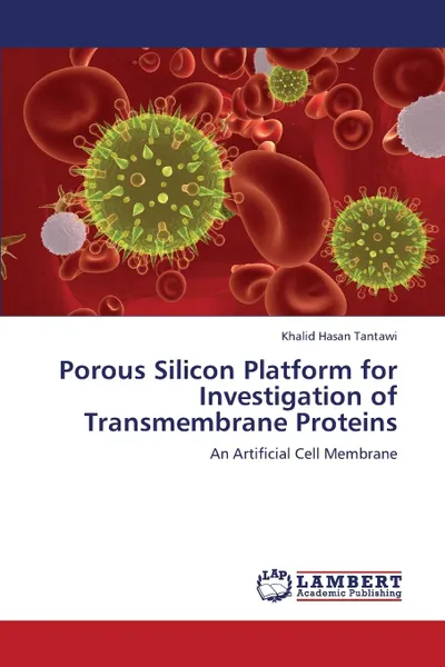 Обложка книги Porous Silicon Platform for Investigation of Transmembrane Proteins, Tantawi Khalid Hasan