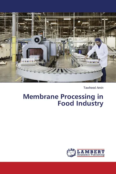 Обложка книги Membrane Processing in Food Industry, Amin Tawheed