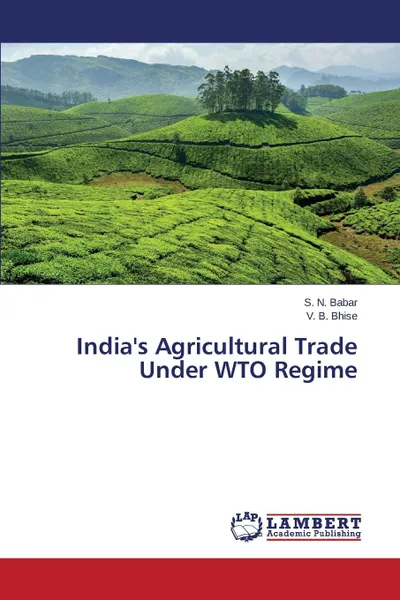 Обложка книги India.s Agricultural Trade Under WTO Regime, Babar S. N., Bhise V. B.