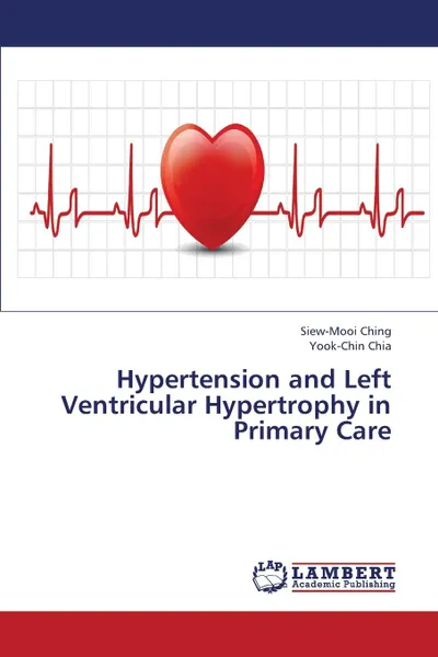 Обложка книги Hypertension and Left Ventricular Hypertrophy in Primary Care, Ching Siew-Mooi, Chia Yook-Chin
