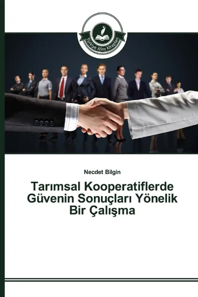 Обложка книги Tar.msal Kooperatiflerde Guvenin Sonuclar. Yonelik Bir Cal.sma, Bilgin Necdet