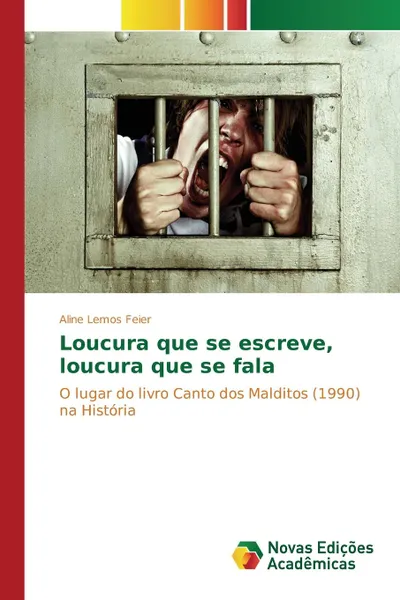 Обложка книги Loucura que se escreve, loucura que se fala, Lemos Feier Aline