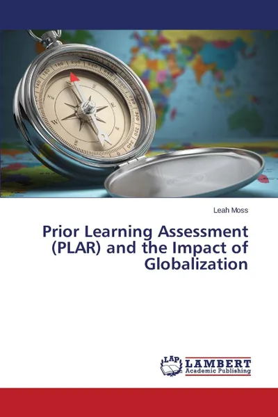 Обложка книги Prior Learning Assessment (PLAR) and the Impact of Globalization, Moss Leah