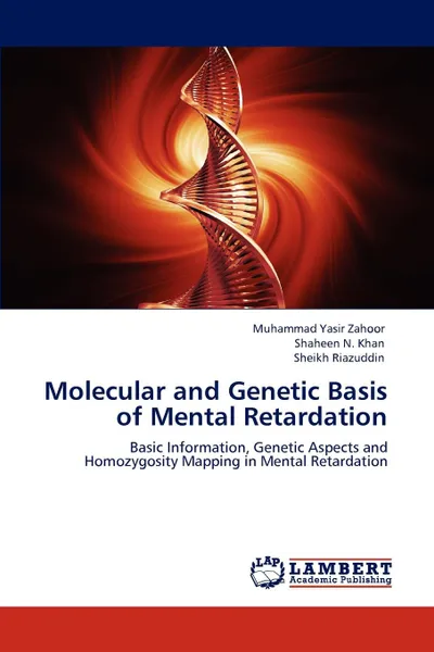 Обложка книги Molecular and Genetic Basis of Mental Retardation, Muhammad Yasir Zahoor, Shaheen N. Khan, Sheikh Riazuddin