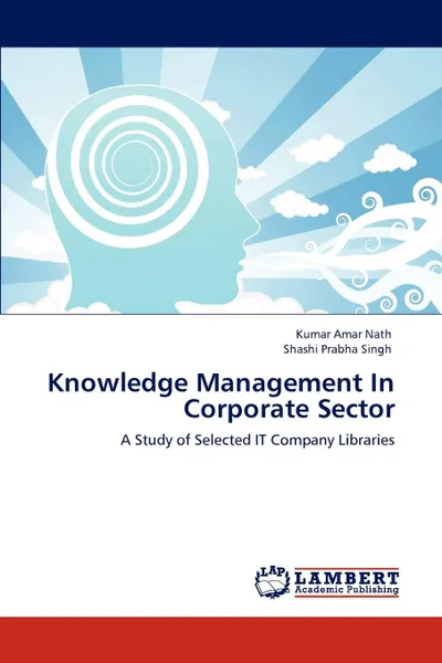 Обложка книги Knowledge Management In Corporate Sector, Kumar Amar Nath, Shashi Prabha Singh