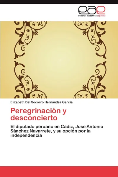 Обложка книги Peregrinacion y Desconcierto, Elizabeth Del Socorr Hern Ndez Garc a., Elizabeth Del Socorr Hernandez Garcia