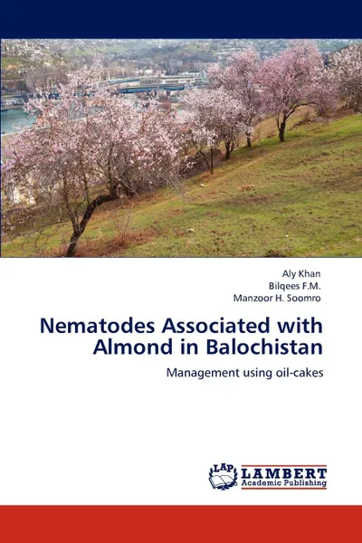 Обложка книги Nematodes Associated with Almond in Balochistan, Aly Khan, Bilqees F.M., Manzoor H. Soomro