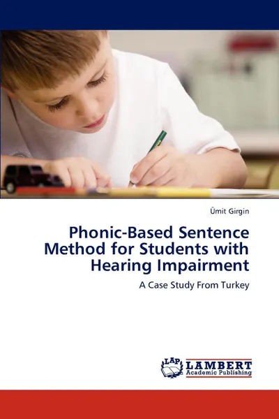 Обложка книги Phonic-Based Sentence Method for Students with Hearing Impairment, Mit Girgin, Umit Girgin