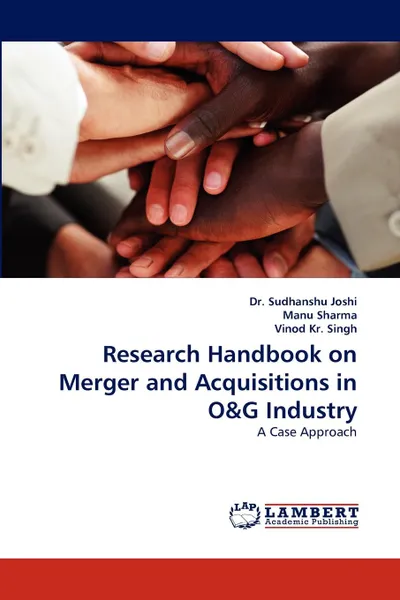 Обложка книги Research Handbook on Merger and Acquisitions in O.G Industry, Sudhanshu Joshi, Manu Sharma, Vinod Kr. Singh