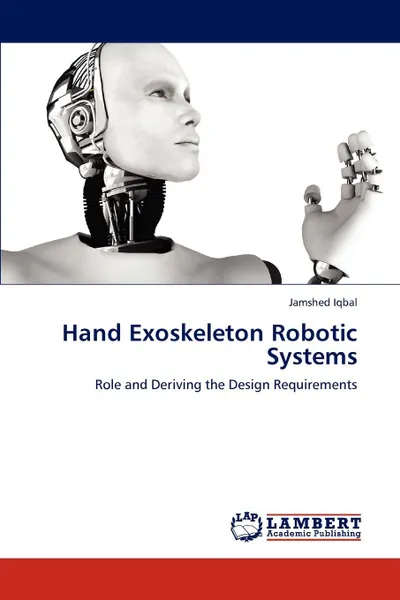 Обложка книги Hand Exoskeleton Robotic Systems, Iqbal Jamshed