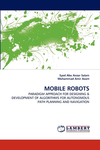 Обложка книги Mobile Robots, Syed Abu Anzar Salam, Muhammad Amir Azam