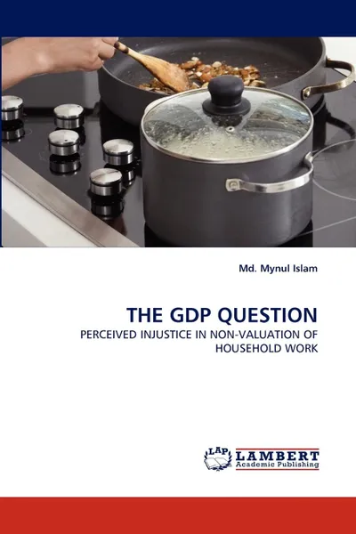 Обложка книги The Gdp Question, MD Mynul Islam