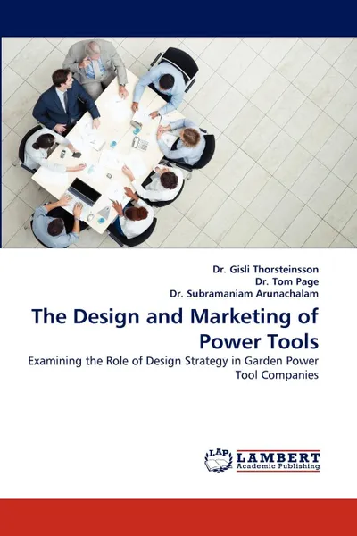 Обложка книги The Design and Marketing of Power Tools, Gisli Thorsteinsson, Tom Page, Subramaniam Arunachalam