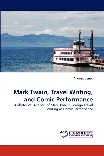 Обложка книги Mark Twain, Travel Writing, and Comic Performance, Andrew Jones