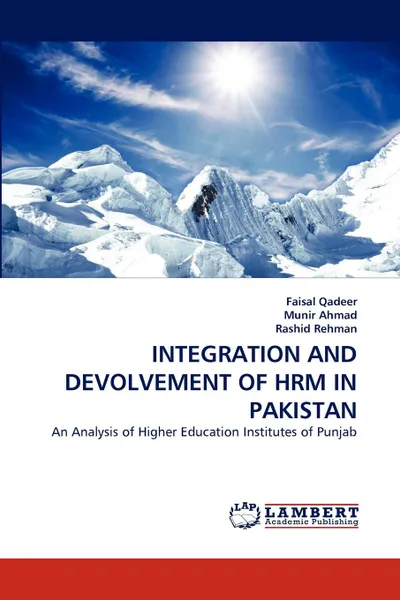 Обложка книги INTEGRATION AND DEVOLVEMENT OF HRM IN PAKISTAN, Faisal Qadeer, Munir Ahmad, Rashid Rehman