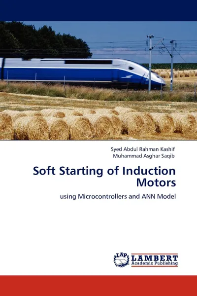 Обложка книги Soft Starting of Induction Motors, Syed Abdul Rahman Kashif, Muhammad Asghar Saqib