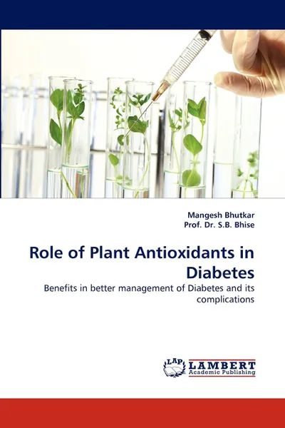 Обложка книги Role of Plant Antioxidants in Diabetes, Mangesh Bhutkar, Prof. Dr. S.B. Bhise