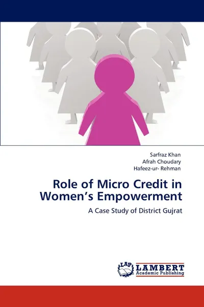 Обложка книги Role of Micro Credit in Women.s Empowerment, Sarfraz Khan, Afrah Choudary, Hafeez-Ur- Rehman