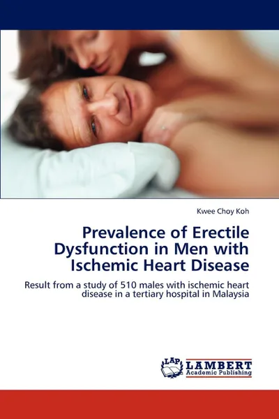 Обложка книги Prevalence of Erectile Dysfunction in Men with Ischemic Heart Disease, Kwee Choy Koh
