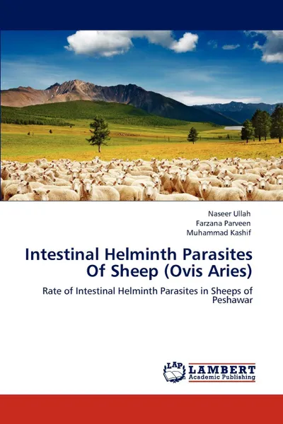 Обложка книги Intestinal Helminth Parasites Of Sheep (Ovis Aries), Naseer Ullah, Farzana Parveen, Muhammad Kashif