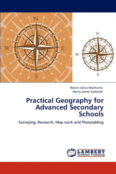 Обложка книги Practical Geography for Advanced Secondary Schools, Haruni Julius Machumu, Henry James Sadatale