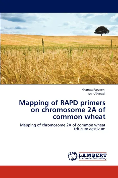 Обложка книги Mapping of RAPD primers on chromosome 2A of common wheat, Khamsa Parveen, Israr Ahmad