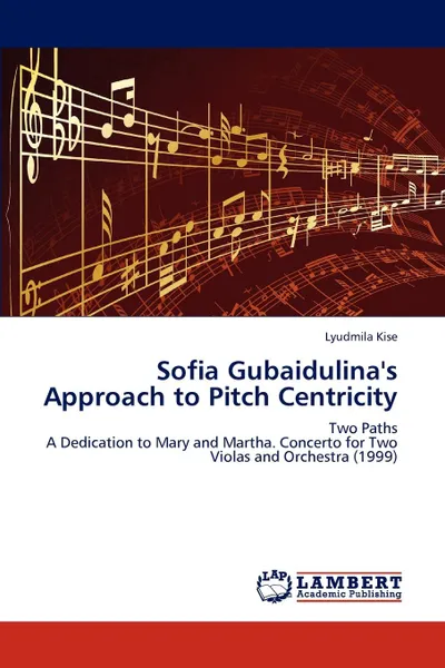 Обложка книги Sofia Gubaidulina.s Approach to Pitch Centricity, Lyudmila Kise