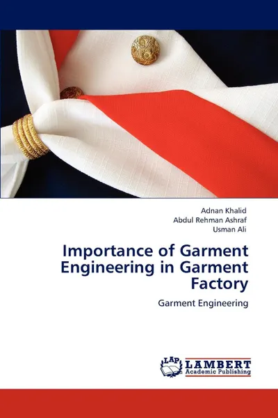 Обложка книги Importance of Garment Engineering in Garment Factory, Adnan Khalid, Abdul Rehman Ashraf, Usman Ali