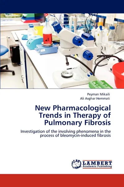 Обложка книги New Pharmacological Trends in Therapy of Pulmonary Fibrosis, Peyman Mikaili, Ali Asghar Hemmati