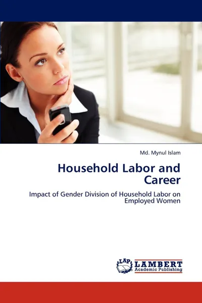 Обложка книги Household Labor and Career, Md. Mynul Islam