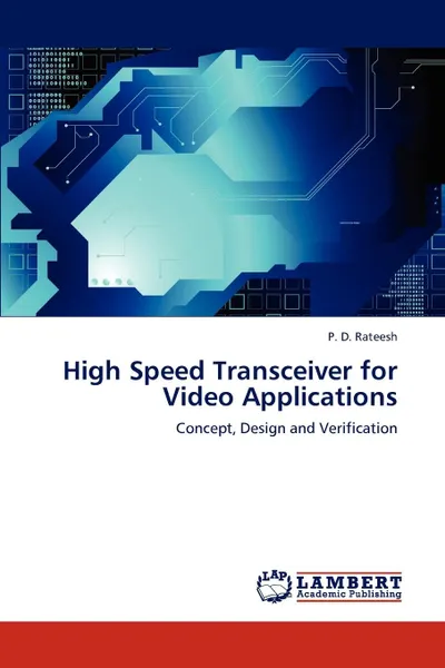 Обложка книги High Speed Transceiver for Video Applications, P. D. Rateesh