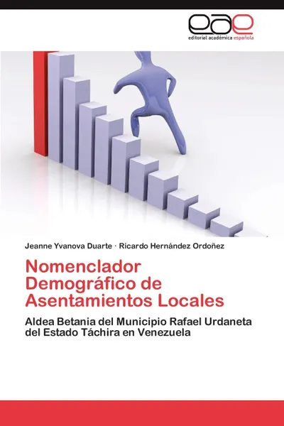 Обложка книги Nomenclador Demografico de Asentamientos Locales, Duarte Jeanne Yvanova, Hernández Ordoñez Ricardo