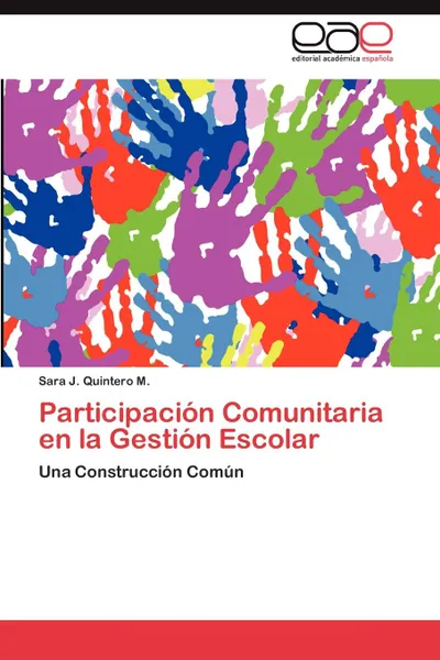 Обложка книги Participacion Comunitaria En La Gestion Escolar, Sara J. Quintero M.
