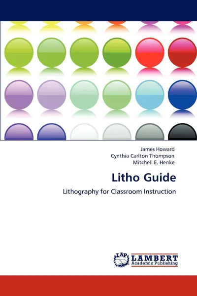 Обложка книги Litho Guide, James Howard, Cynthia Carlton Thompson, Mitchell E. Henke