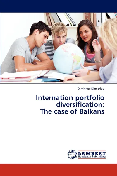 Обложка книги Internation Portfolio Diversification. The Case of Balkans, Dimitrios Dimitriou