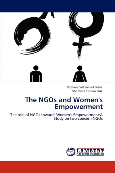 Обложка книги The NGOs and Women.s Empowerment, Mohammad Samiul Islam, Shamima Tasnim Phd