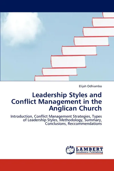 Обложка книги Leadership Styles and Conflict Management in the Anglican Church, Elijah Odhiambo