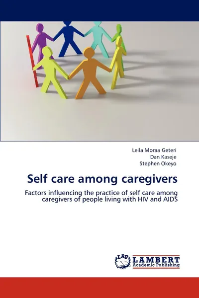 Обложка книги Self care among caregivers, Leila Moraa Geteri, Dan Kaseje, Stephen Okeyo