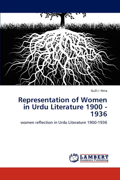 Обложка книги Representation of Women in Urdu Literature 1900 - 1936, Gull-i- Hina