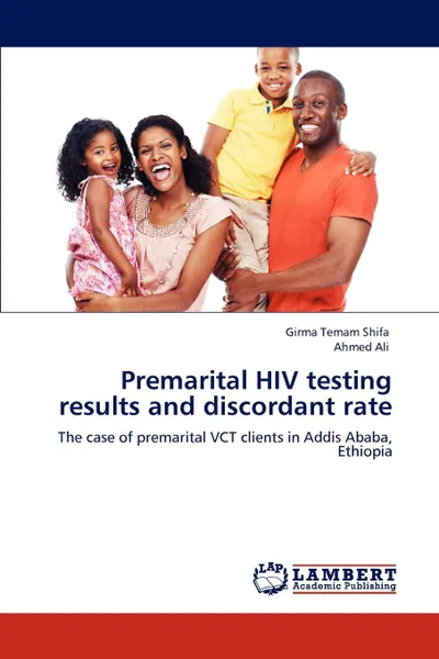 Обложка книги Premarital HIV Testing Results and Discordant Rate, Girma Temam Shifa, Ahmed Ali