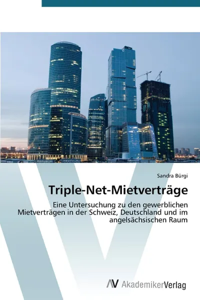 Обложка книги Triple-Net-Mietvertrage, Bürgi Sandra