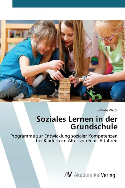 Обложка книги Soziales Lernen in der Grundschule, Weigl Simone