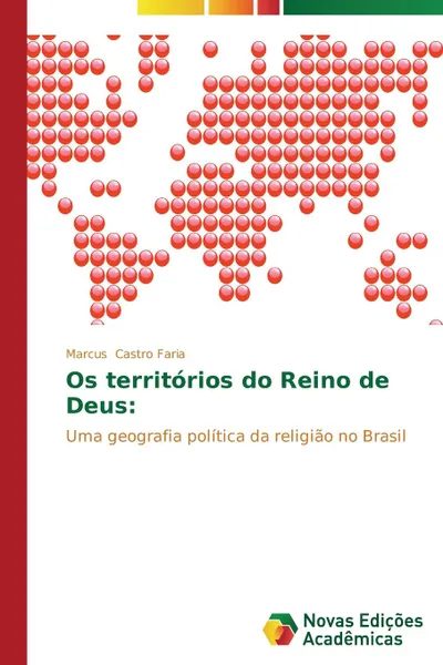 Обложка книги Os territorios do Reino de Deus, Castro Faria Marcus