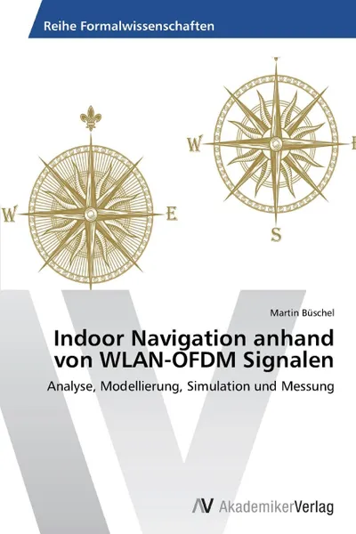 Обложка книги Indoor Navigation anhand von WLAN-OFDM Signalen, Büschel Martin