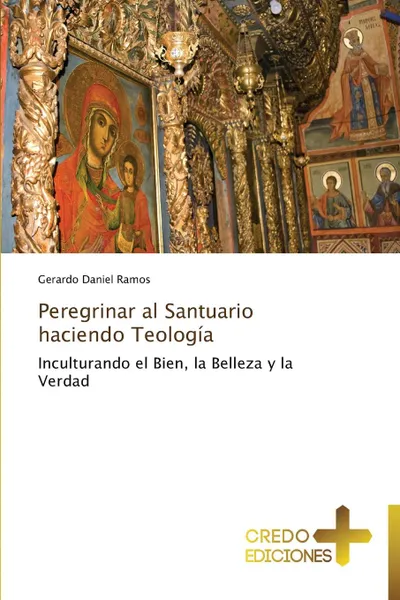 Обложка книги Peregrinar al Santuario haciendo Teologia, Ramos Gerardo Daniel