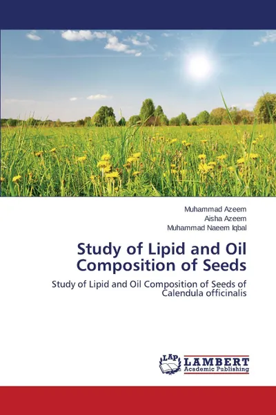 Обложка книги Study of Lipid and Oil Composition of Seeds, Azeem Muhammad, Azeem Aisha, Iqbal Muhammad Naeem