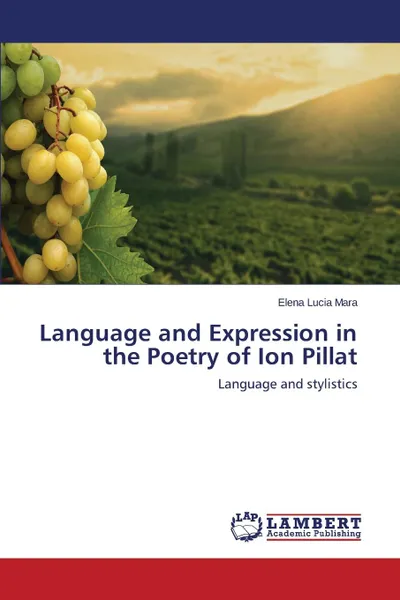 Обложка книги Language and Expression in the Poetry of Ion Pillat, Mara Elena Lucia